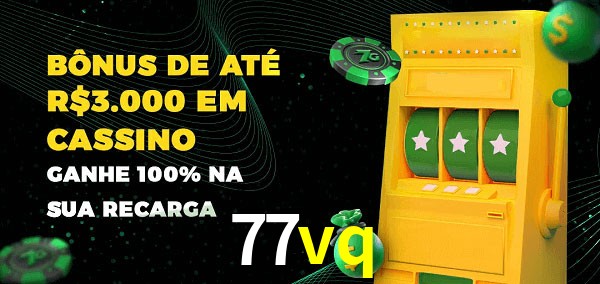 77vq melhor bônus de depósito