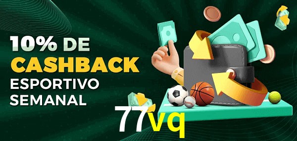 10% de bônus de cashback na 77vq